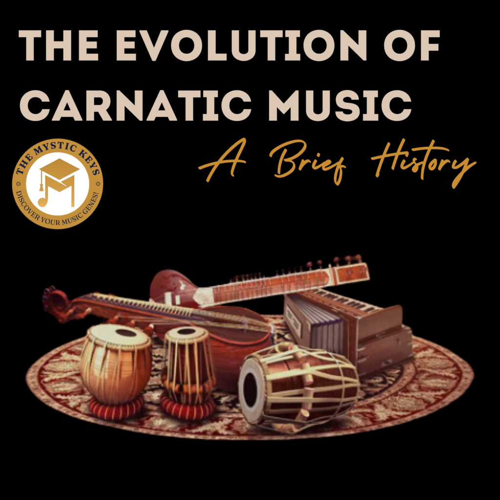 The Evolution of Carnatic Music: A Brief History