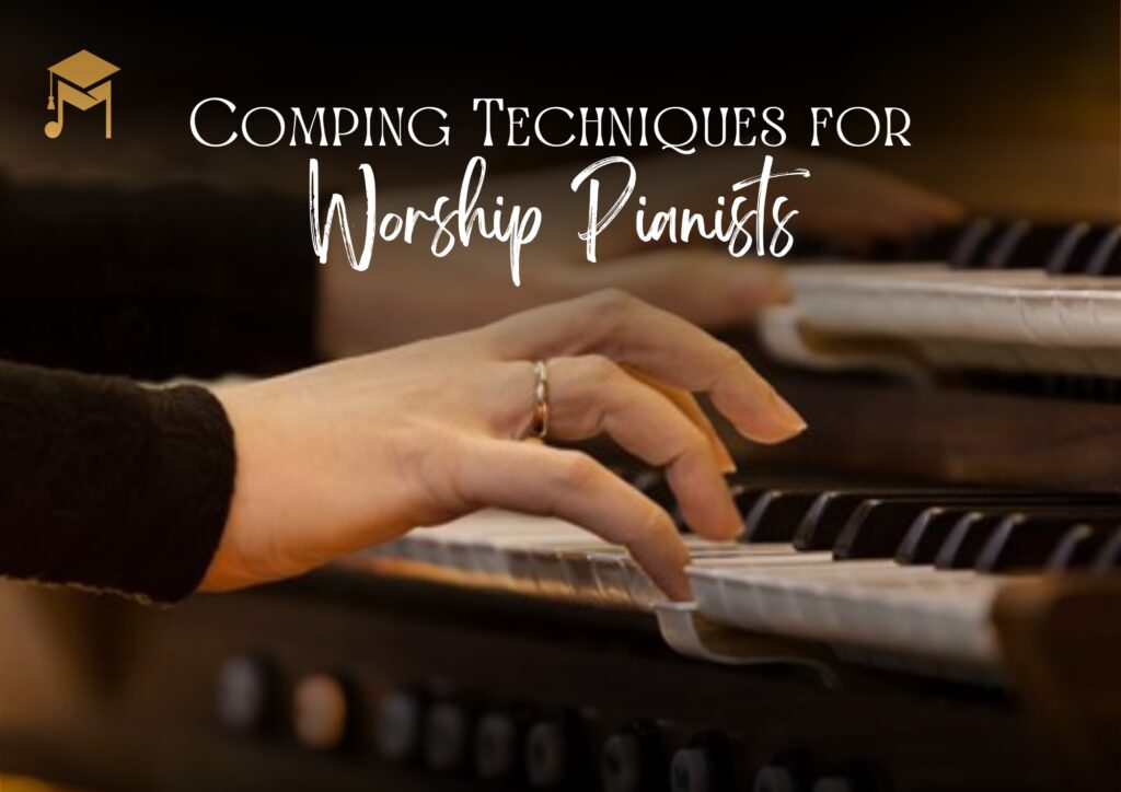 Comping Techniques for Worship Pianists