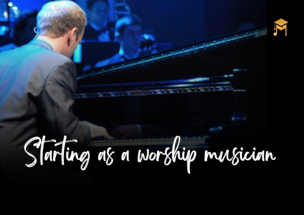 Starting as a worship musician | man playing piano