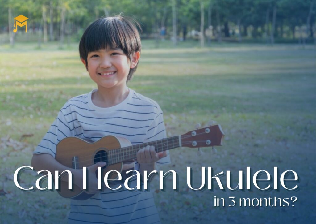 learn Ukulele in 3 months