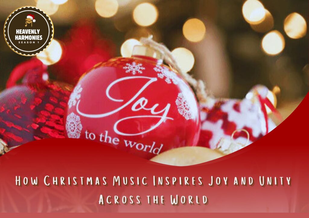 Christmas Music | Inspires Joy and Unity Across the World