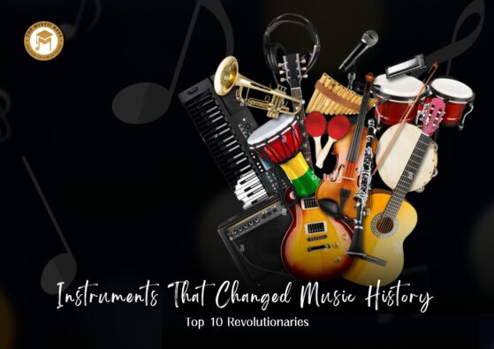 Instruments That Changed Music History