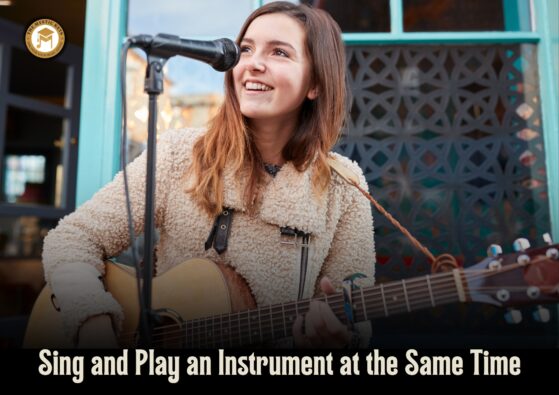 Sing and Play an Instrument