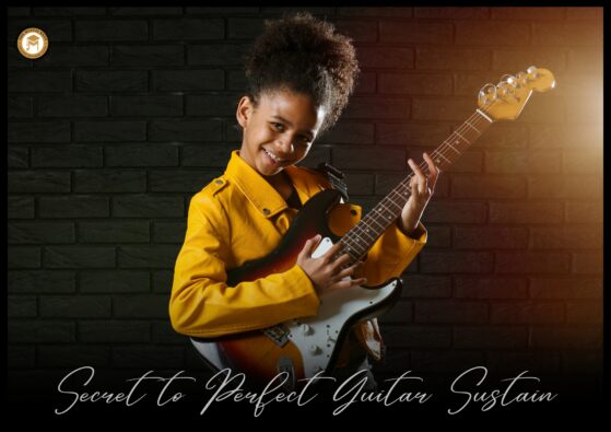 Secret to Perfect Guitar Sustain