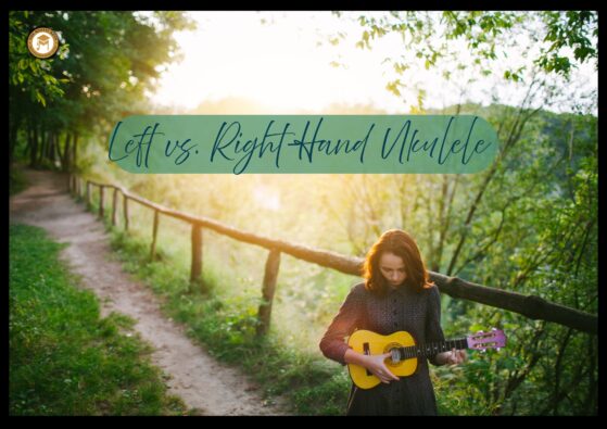 Left vs. Right-Hand Ukulele