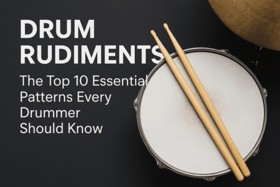 A pair of wooden drumsticks resting on a snare drum beside bold text reading “Drum Rudiments: The Top 10 Essential Patterns Every Drummer Should Know,” displayed on a dark background.