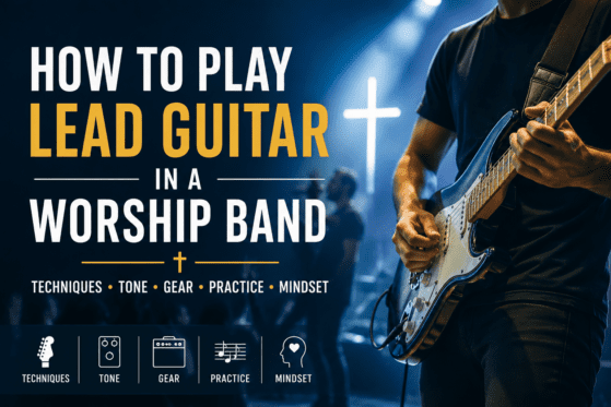 Lead guitarist playing electric guitar on a church worship stage with the title “How to Play Lead Guitar in a Worship Band” displayed in bold text against a modern blue worship background.