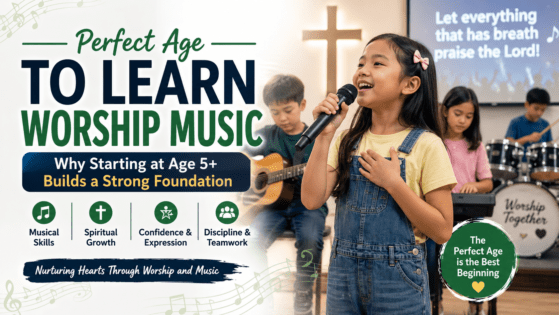 Perfect Age to Learn Worship Music for Children Starting at Age 5 Plus in a Worship Music Class