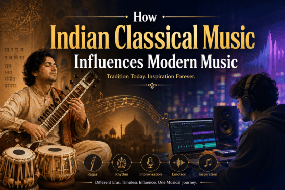 How Indian Classical Music Influences Modern Music through traditional Indian instruments, ragas, and modern digital music production, showcasing the fusion of classical heritage with contemporary musical innovation.