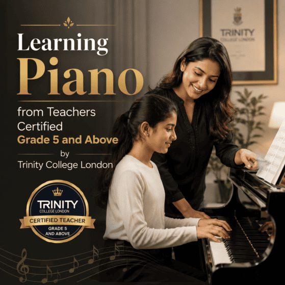 Learning Piano from Teachers Certified Grade 5 and Above by Trinity College London
